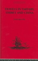 Travels In Tartary, Thibet And China, 1844-1846