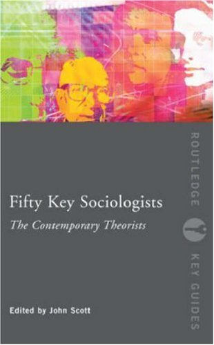 Fifty Key Sociologists