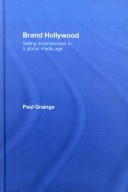 Brand Hollywood: Selling Entertainment In A Global Media Age