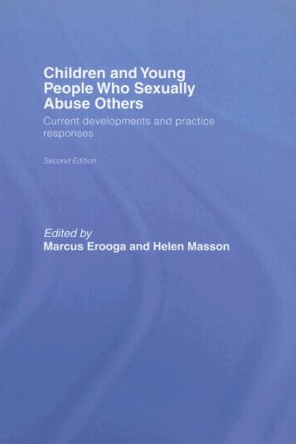 Children And Young People Who Sexually Abuse Others: Current Developments And Practice Responses