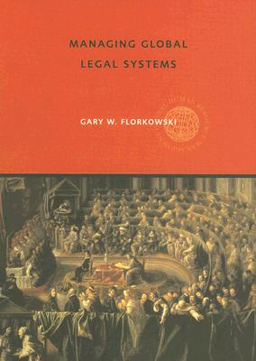 Managing Global Legal Systems: International Employment Regulation And Competitive Advantage