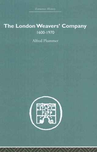 The London Weaver's Company 1600 - 1970