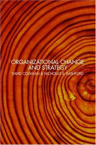 Organizational Change And Strategy: An Interlevel Dynamics Approach