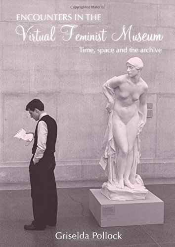 Encounters in the Virtual Feminist Museum