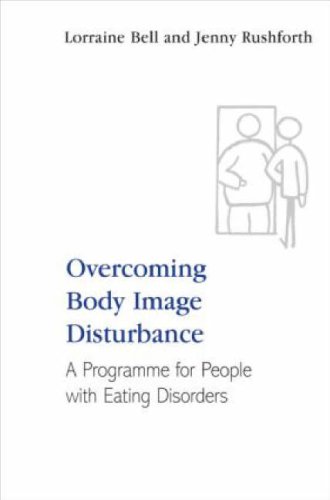 Overcoming Body Image Disturbance for People with Eating Disorders