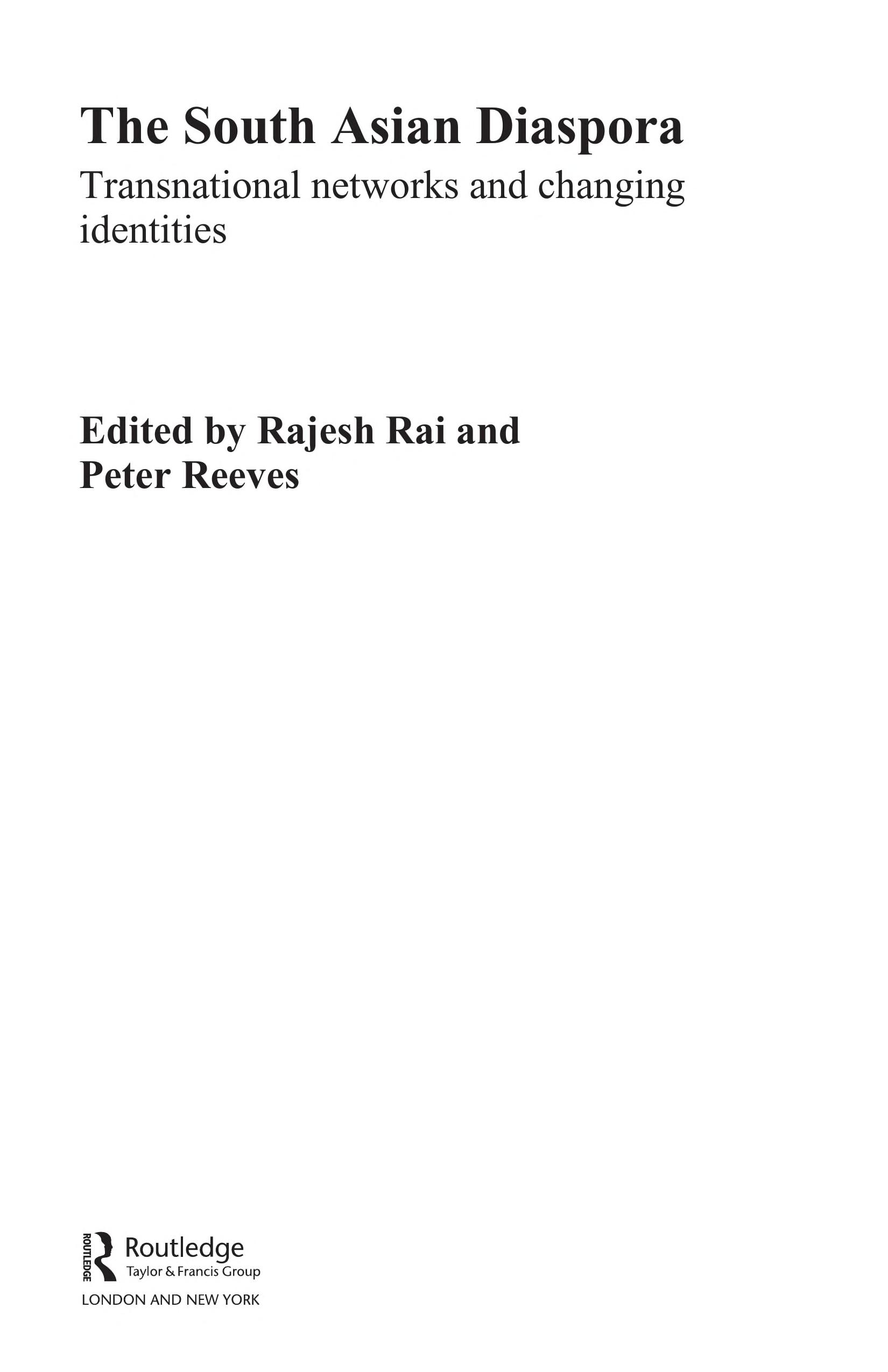 The South Asian Diaspora: Transnational Networks And Changing Identities