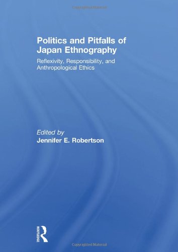 Politics and Pitfalls of Japan Ethnography. Reflexivity, Responsibility, and Anthropological Ethics