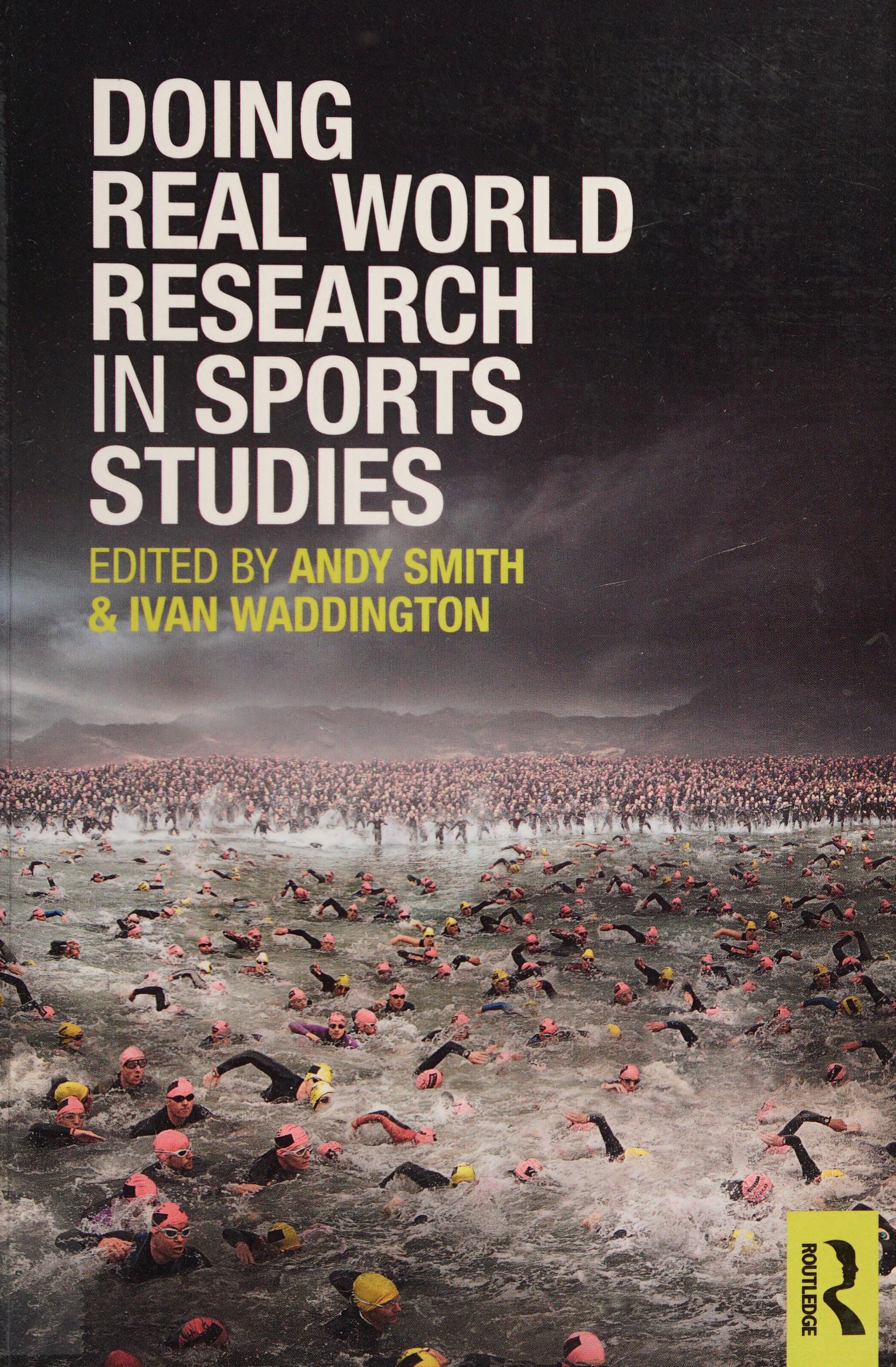 Doing Real World Research in Sports Studies