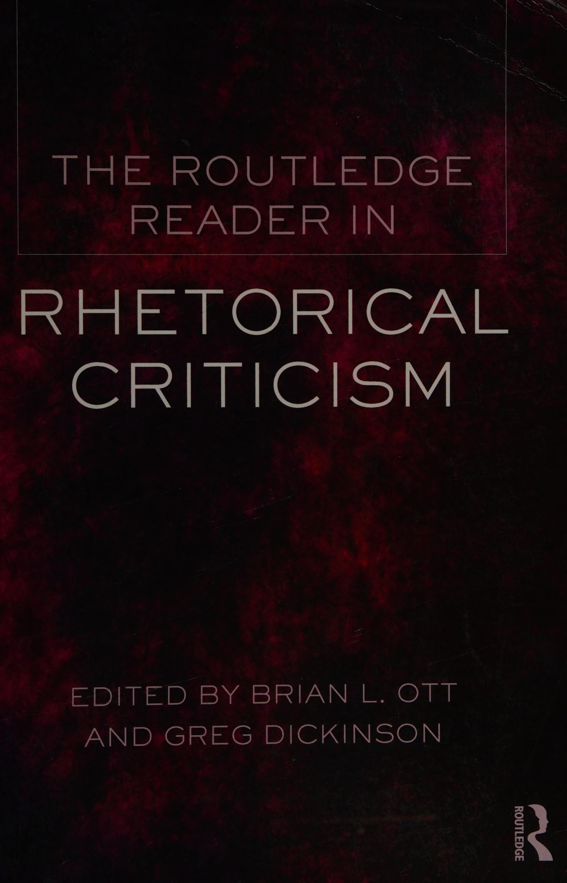 The Routledge Reader In Rhetorical Criticism