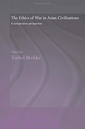 The Ethics of War in Asian Civilizations