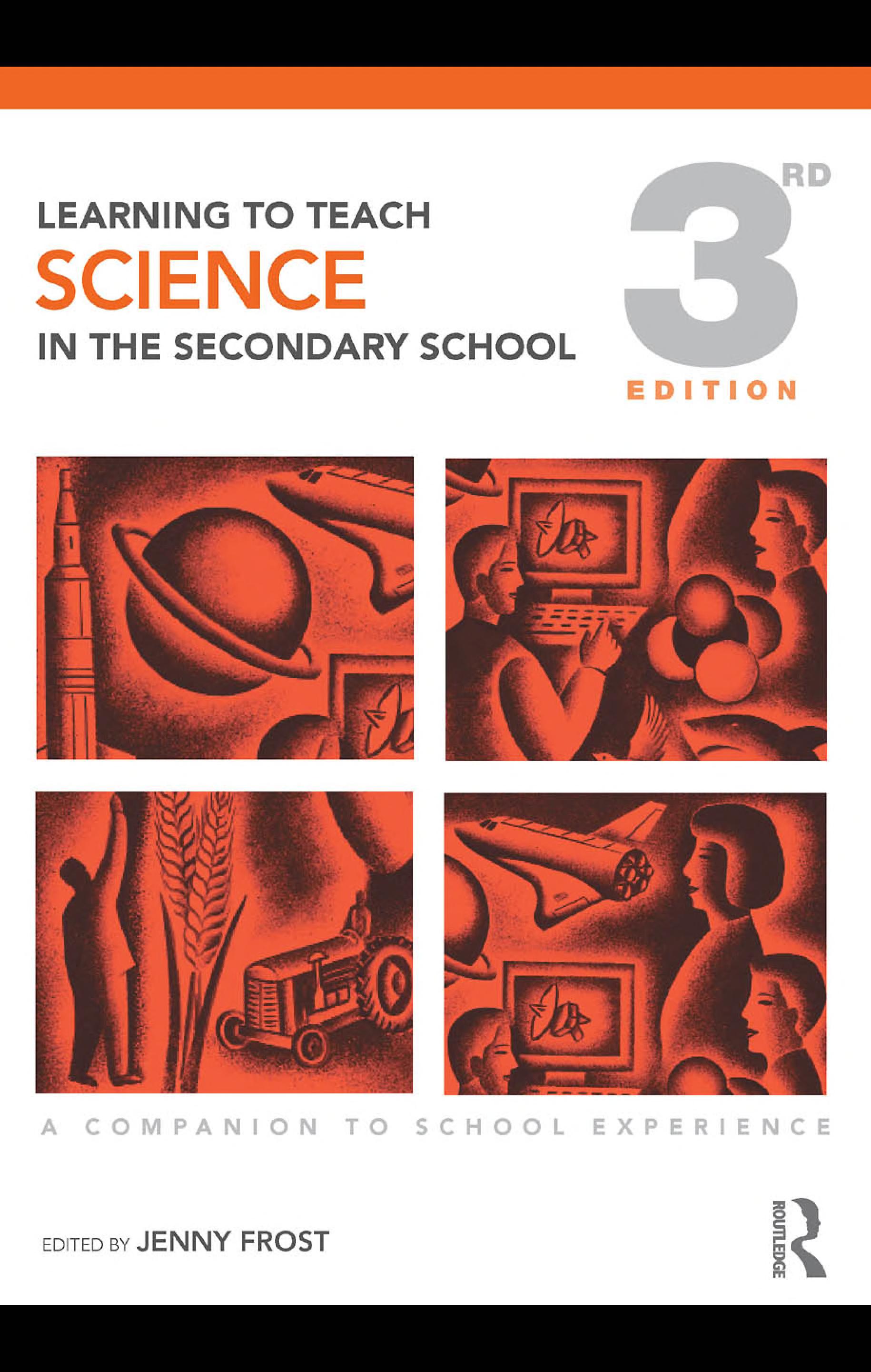 Learning To Teach Science In The Secondary School: A Companion To School Experience