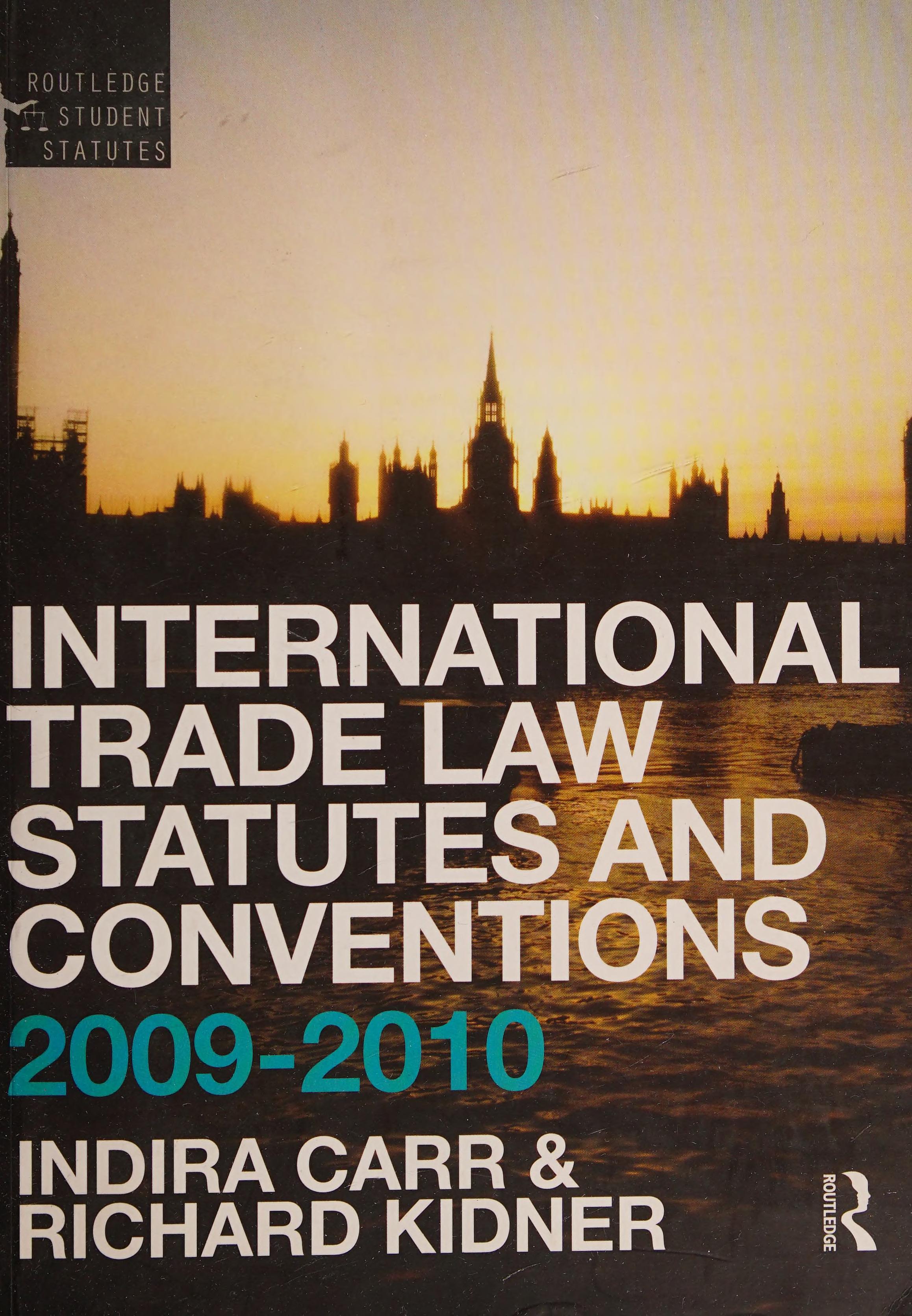 International Trade Law Statutes and Conventions 2009-2010