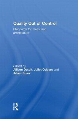 Quality Out Of Control: Standards For Measuring Architecture