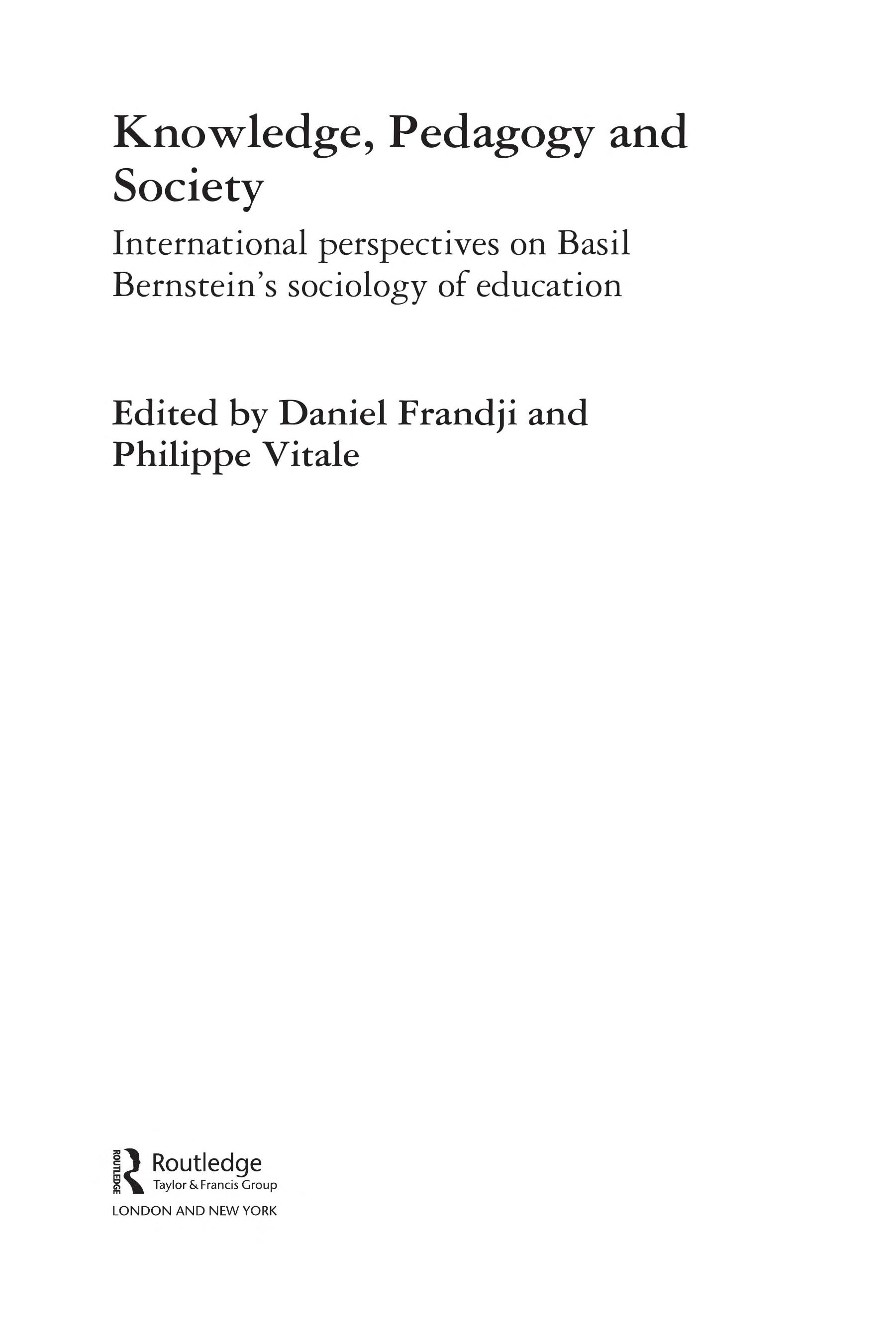 Knowledge, Pedagogy And Society: International Perspectives On Basil Bernstein'S Sociology Of Education