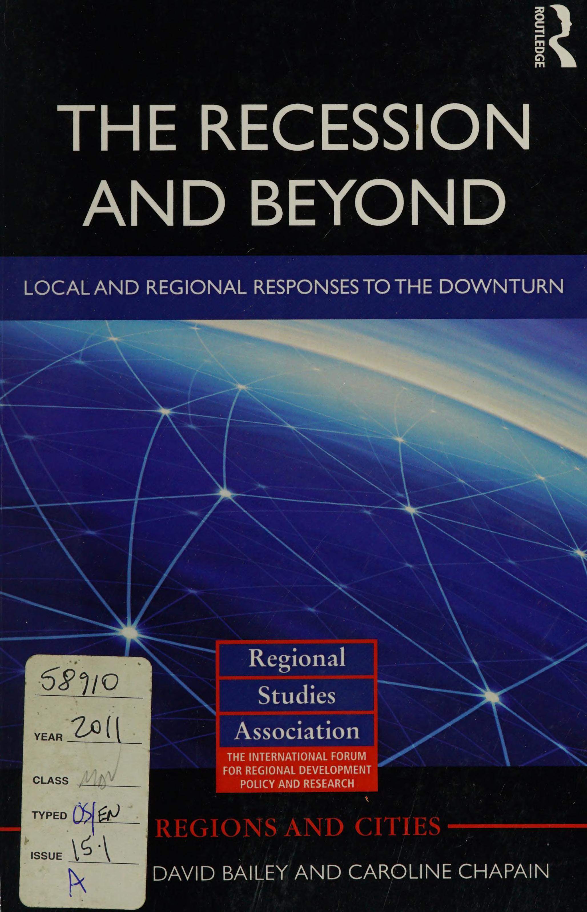 The Recession and Beyond