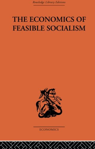 The Economics Of Feasible Socialism