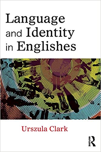 Language And Identity In Englishes