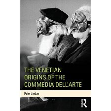 The Venetian Origins of the Commedia Dell'Arte