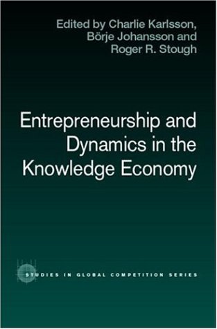 Entrepreneurship And Dynamics In The Knowledge Economy