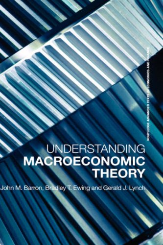 Understanding Macroeconomics Theory Advanced Texts in Economics and Finance