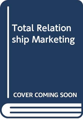 Total Relationship Marketing Renewed