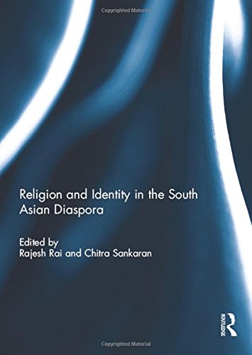 Religion And Identity In The South Asian Diaspora