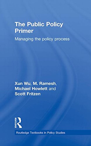 The Public Policy Primer: Managing The Policy Process