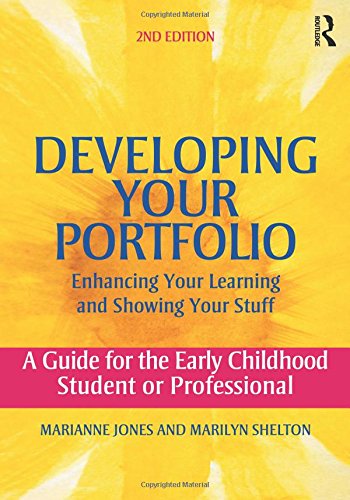Developing Your Portfolio - Enhancing Your Learning and Showing Your Stuff