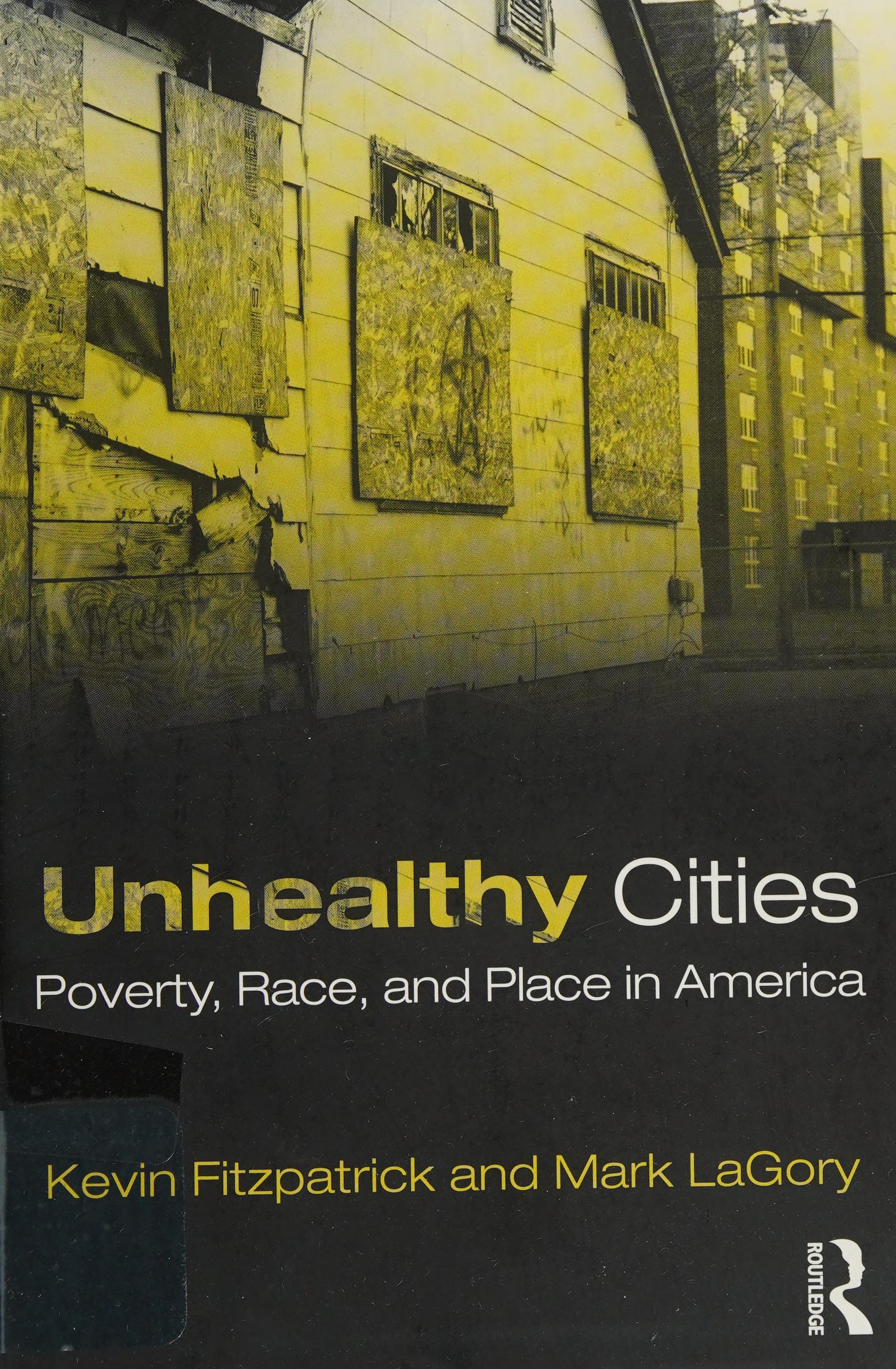 Unhealthy Cities: Poverty, Race, And Place In America