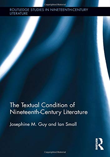 The Textual Condition of Nineteenth-Century Literature