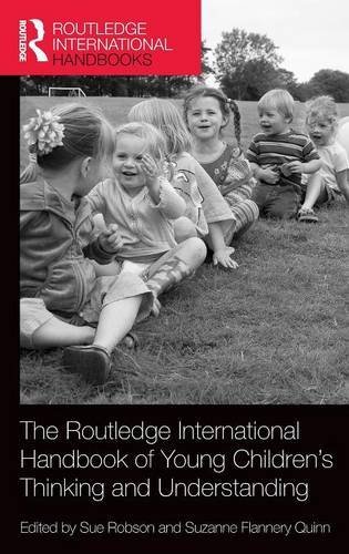Routledge International Handbook of Young Children s Thinking and Understanding