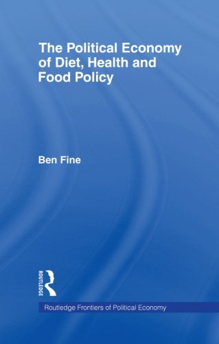The Political Economy of Diet, Health and Food Policy