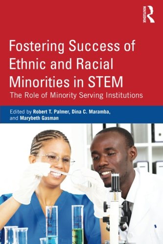 Fostering success of ethnic and racial minorities in STEM