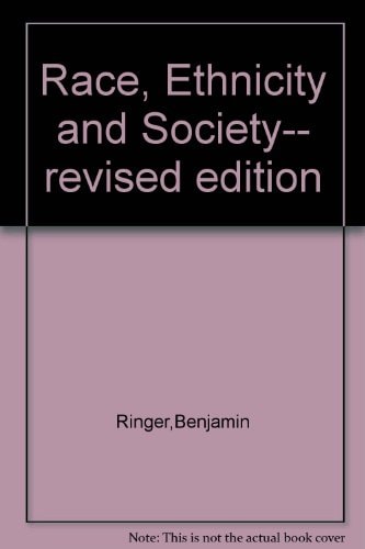 Race, Ethnicity And Society-- Revised Edition