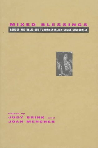 Mixed Blessings: Gender And Religious Fundamentalism Cross Culturally