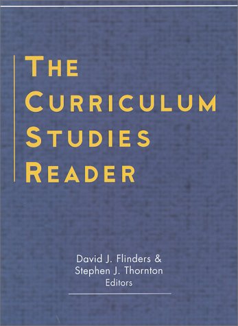 The Curriculum Studies Reader