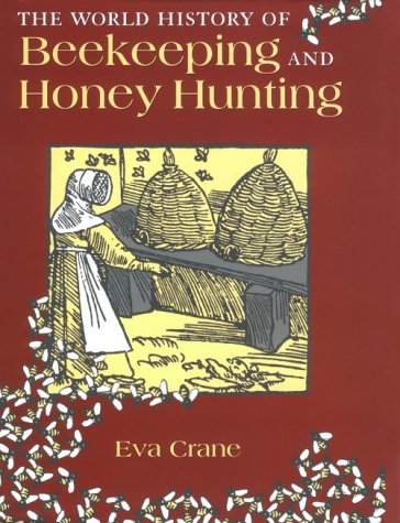 The World History of Beekeeping and Honey Hunting