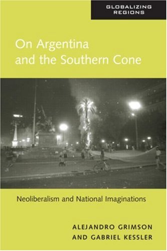 On Argentina And The Southern Cone: Neoliberalism And National Imaginations