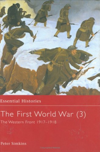 The First World War, Vol. 3: The Western Front 1917-1918
