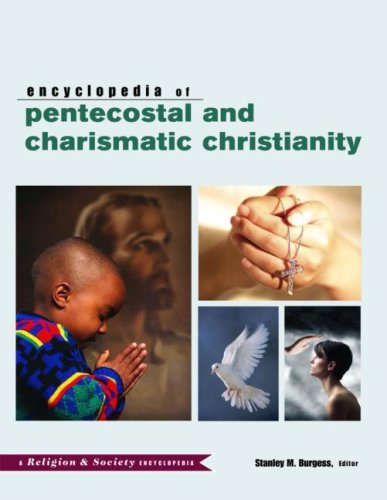Encyclopedia of Pentecostal and Charismatic Christianity