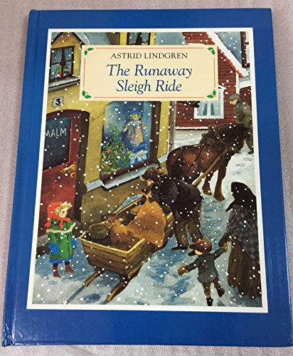 The Runaway Sleigh Ride by Lindgren, Astrid; Wikland, Ilon