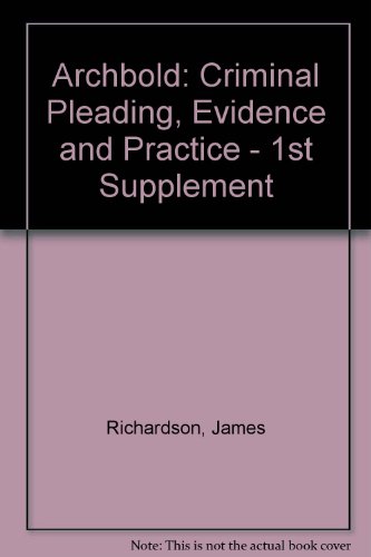Archbold: Criminal Pleading, Evidence And Practice - 1st Supplement