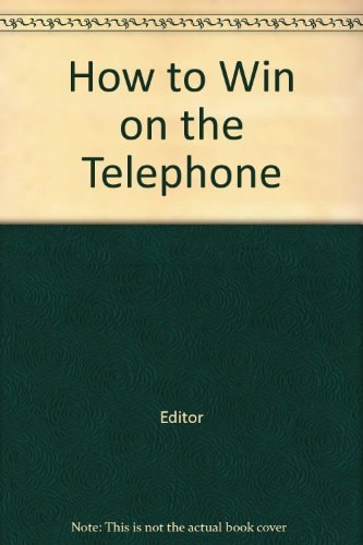 How To Win On The Telephone