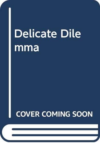 Delicate Dilemma; a Regency Romance