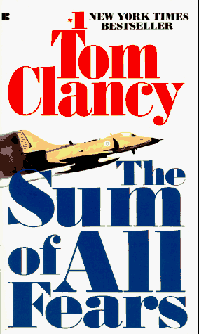 The Sum of All Fears by Tom Clancy, ISBN 9780425133545