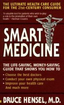 Smart Medicine: How To Get The Most Out Of Your Medical Checkup And Stay Healthy