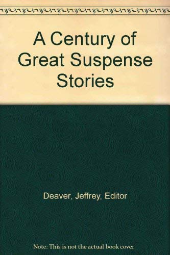 A Century Of Great Suspense Stories
