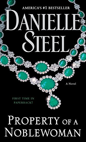 Property of a Noblewoman by Danielle Steel, ISBN 9780425285398