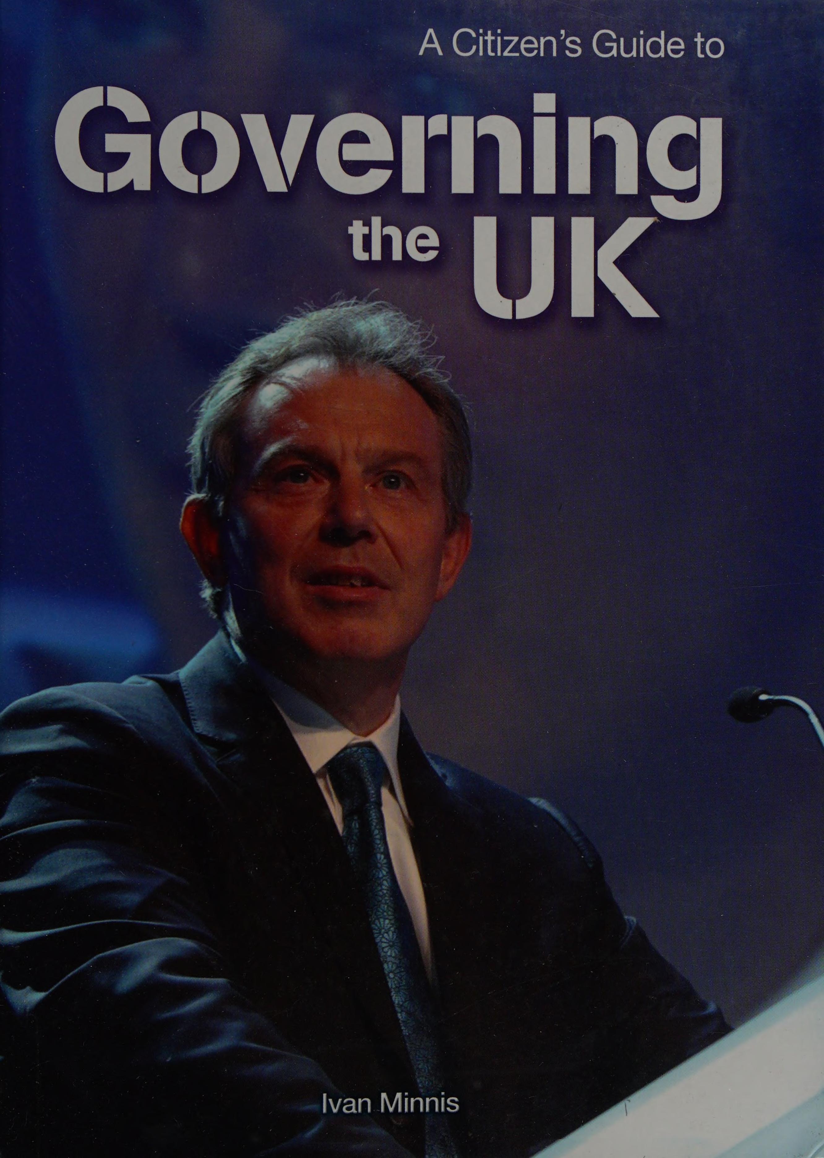 A Citizen's Guide to Governing the UK