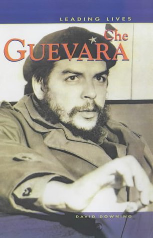 Leading Lives Che Guevara